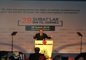 ’28 Şubatlar Bin Yıl Sürmez’