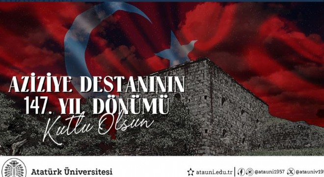 Aziziye Destanının 147. Yıl Dönümü