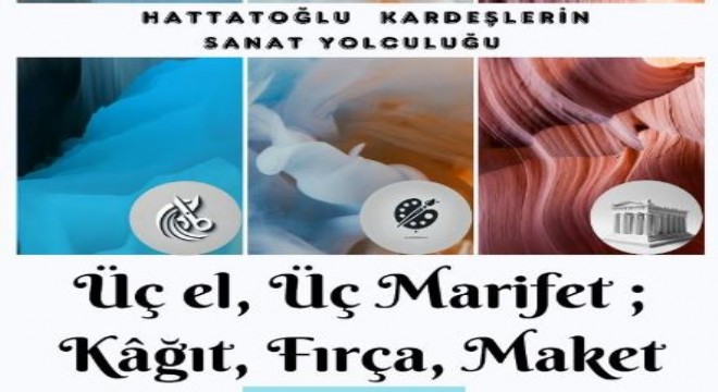 Hattatoğlu kardeşlerden ‘Üç El, Üç Marifet’