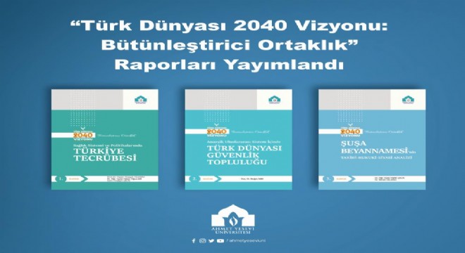‘Türk Dünyası 2040 Vizyonu’ yayımlandı
