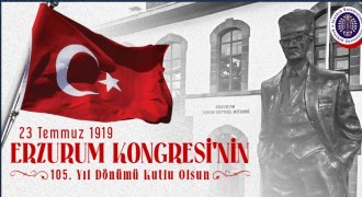 ‘Erzurum Kongresinin 105. Yıl dönümü kutlu olsun’